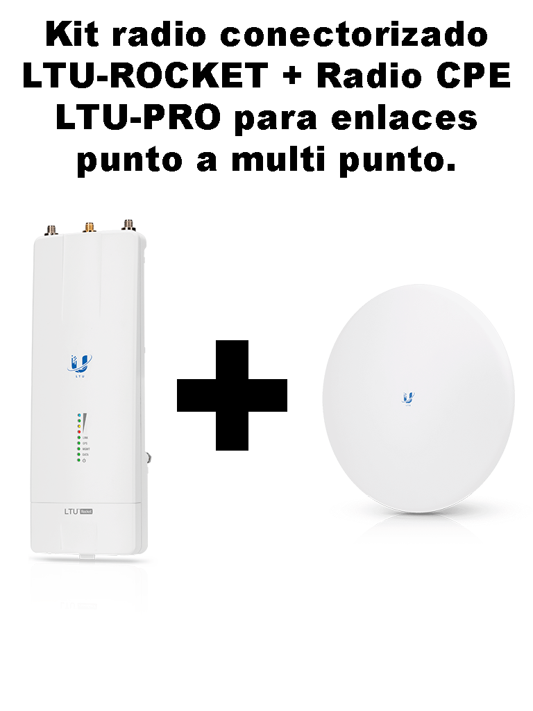 KIT - LTU-ROCKET + LTU-PRO para enlaces Punto a multi Punto /Ideal para CCTV Y WISP/Hasta 600 Mbps/2 millones de paquetes por segundo/5Ghz/Filtrado RF/Sincronización GPS/Solo compatible con tecnología LTU